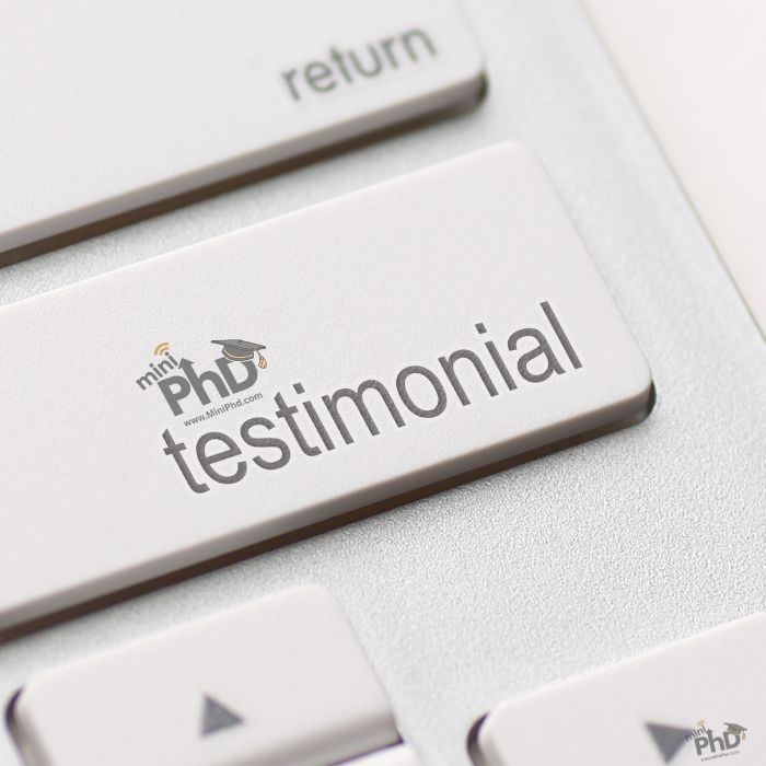 Testimonials, Real Stories stating learners are achieving remarkable growth with Mini-PhD